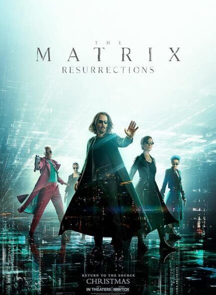 دانلود فیلم ماتریکس 4 رستاخیزها The Matrix Resurrections 2021 + دوبله فارسی