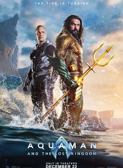 دانلود فیلم آکوامن 2 و پادشاهی گمشده Aquaman and the Lost Kingdom 2023 + دوبله فارسی