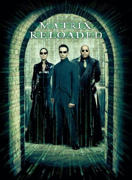 دانلود فیلم ماتریکس 2 بارگذاری مجدد The Matrix Reloaded 2003 + دوبله فارسی