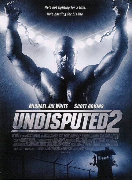 دانلود فیلم شکست ناپذیر 2 Undisputed 2: Last Man Standing 2006 +دوبله فارسی