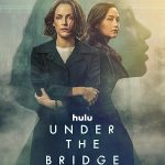 دانلود سریال زیر پل فصل 1 قسمت 8 Under the Bridge 2024 + زیرنویس فارسی