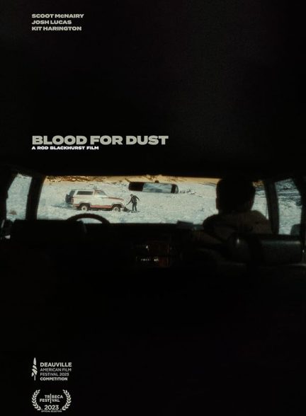دانلود فیلم خون در مقابل غبار Blood for Dust 2024 + دوبله فارسی